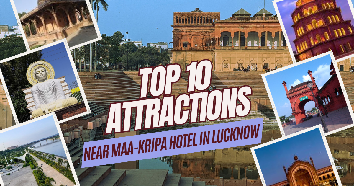 Top 10 Attractions Near Maa Kripa Hotel & Banquet